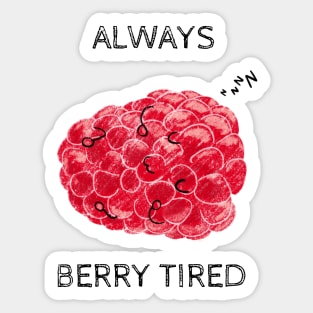 Berry Tired Pun Sticker